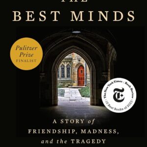 The Best Minds: A Story of Friendship, Madness, and the Tragedy of Good Intentions Paperback – April 16, 2024